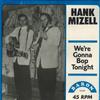 LP Record HANK MIZELL - We're Gonna Bop Tonight EP801 Baron Records US Rock