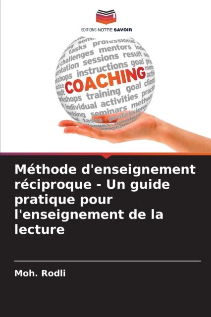 The Methode D'enseignement Reciproque - Un Guide Pratique Pour L'enseignement De La Lecture Book