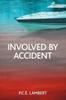 The Involved by Accident Book