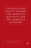 Книга United States Policy Toward the Armenian Question and the Armenian Genocide