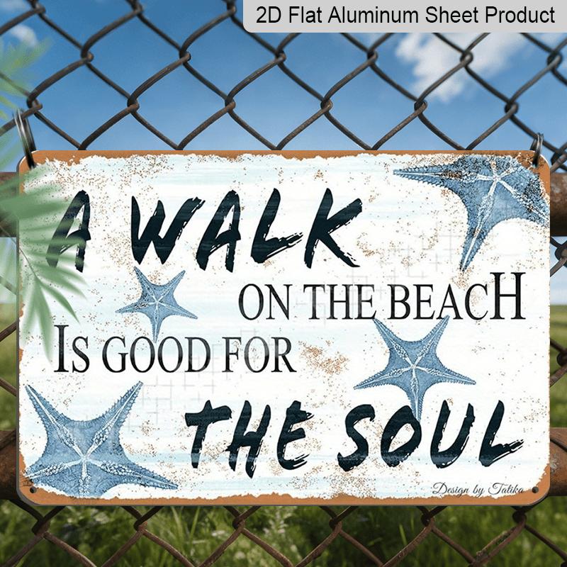2D Flat Vintage Coastal Aluminum Wall Art Plaque - "A Walk on The Beach Is Good for The Soul" - Starfish & Seashell Decor - Rustic White & Blue