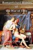 Книга Romanticised History of the War of Troy : A Novel Freely Based On the Iliad of Homer