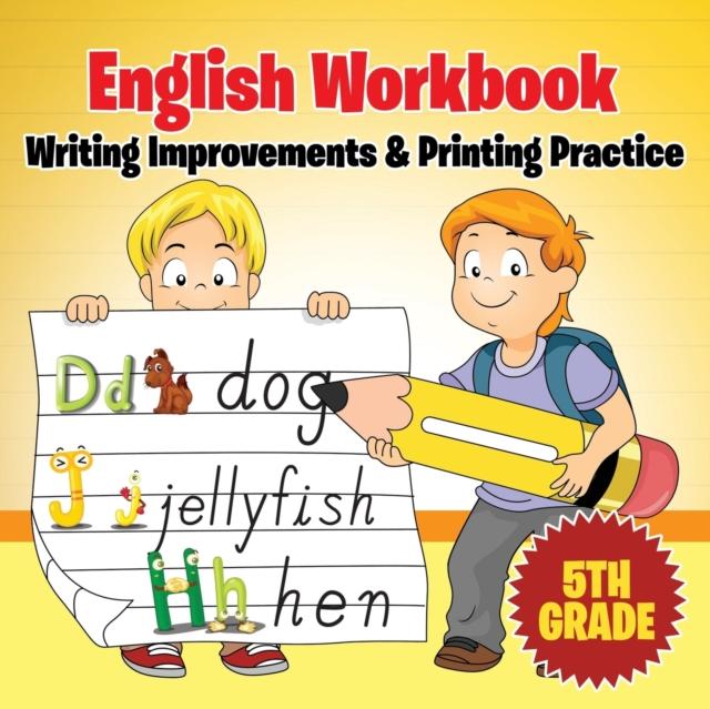 Книга 5th Grade English Workbook : Writing Improvements & Printing Practice
