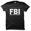 F.B.I Female Body Inspector Funny Joke T-Shirt M5715
