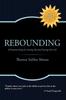 Книга Rebounding : A Practical Guide for Getting Up (and Getting Over It)