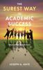 Книга The Surest Way To Academic Success : Education Made Easy