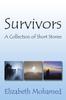 Книга Survivors A Collection Of Short Stories by Elizabeth Mohamed - Paperback