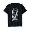 Rock Climbing Climber Less Talk More Chalk Carabiner T Shirt Vintage Washed Slightly Fashion Breathable Graphic Stretched Soft
