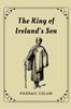 Книга The King Of Irelands Son by Padraic Colum - Paperback