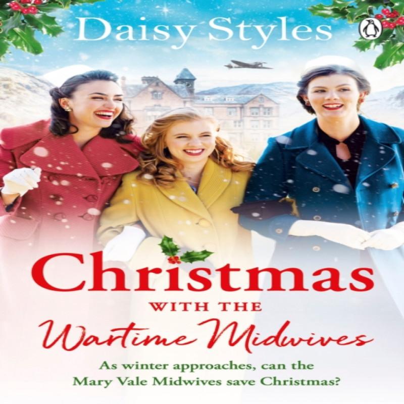 Christmas With The Wartime Midwives by Daisy Styles Paperback Book 9781405950411