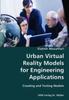 Книга Urban Virtual Reality Models for Engineering Applications- Creating and Testing Models