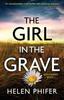 Книга The Girl In the Grave : An Unputdownable Crime Thriller with Nail-biting Suspense : 1