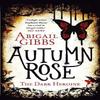 Autumn Rose by Abigail Gibbs Paperback Book 9780007504992