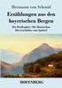 Книга Erzahlungen Aus Den Bayerischen Bergen : Der Dorfkaplan / Die Brautschau / Die Geschichte Vom Spoetterl