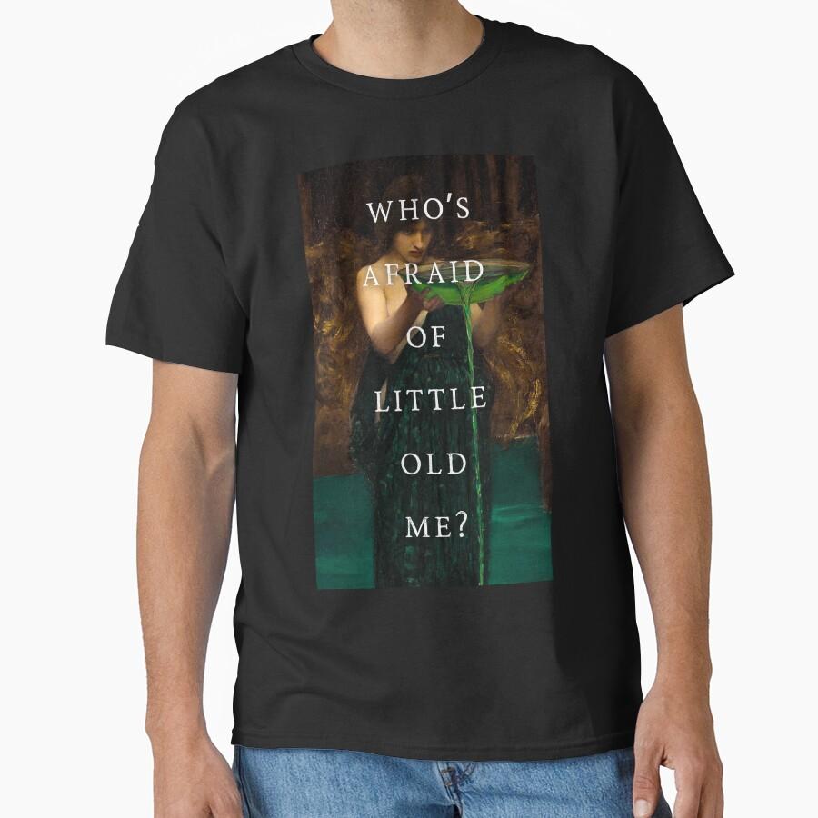 Taylor Swift - Who's Afraid of Little Old Me (Circe) Classic T-Shirt