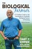 Книга Biological Farmer : A Complete Guide To the Sustainable & Profitable Biological System of Farming