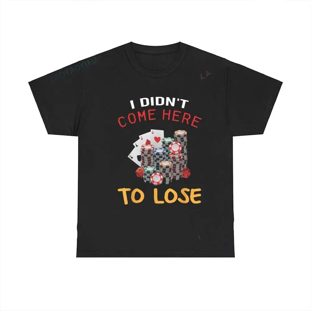 Don't Be A Loser Keep Gambling T Shirt Humor Tee Funny Gift Meme Unisex Offensive Funny TShirt Satire Shirt Newest Satire 71846