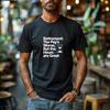 Retirement: Life Gets Worse, But The Working Hours Are Great - Humorous T-shirt! Suitable for Both Men and Women
