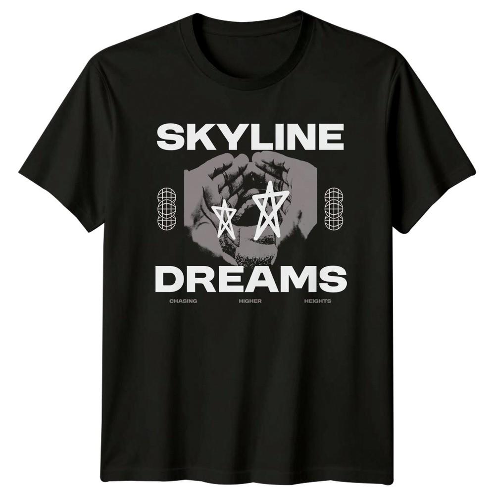 Skyline Dreams Chasing Higher Heights TShirt Urban Streetwear Birthday