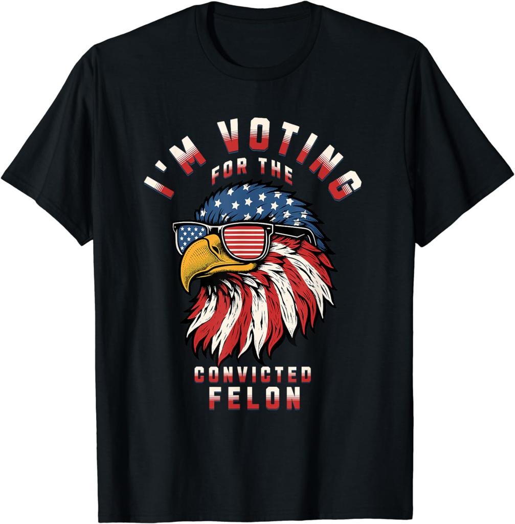 I'm Voting For The Convicted Felon Funny Pro Trump Unisex T-Shirt