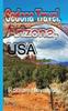 Книга Sedona Travel, Arizona, USA : The History, Vacation Guide, Sedona Tour Book