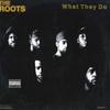 12inch Record ROOTS - What They Do DGC1222227 DGC 1996 US Rap & Hip-Hop/R&B Used