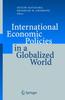 Книга International Economic Policies In a Globalized World