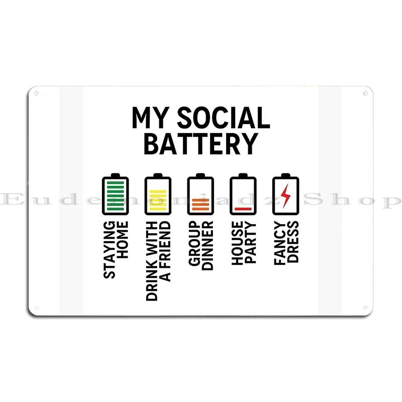 My Social Battery For The Introvert Sunshinestudio Metal Plaque Poster Mural Cinema Personalized Create Tin Sign Poster