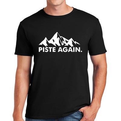 PISTE AGAIN - SNOWBOARDING | FUNNY | NOVELTY | JOKE | MEN'S T-Shirt Mens Womens Tees Top TEE TOP