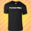 Feminist Killjoy T-Shirt | Funny | Sarcastic | Woman|  Slogan Statement Tee