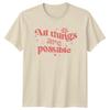 All Things Are Possible Womens T-Shirt Motivational Birthday Gift For Her