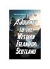 The A Journey To The Western Islands Of Scotland Book