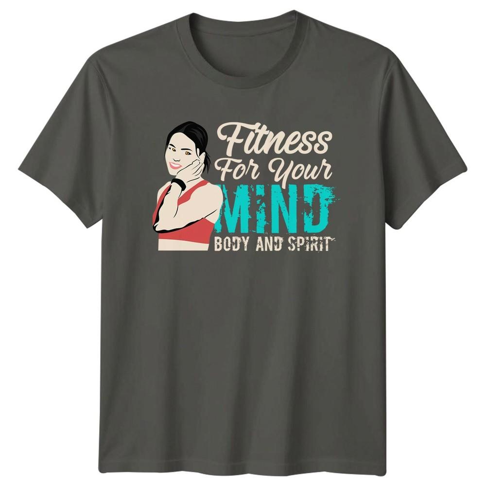 Fitness For Your Mind Body Unisexs TShirt Wellness Fitness Birthday Gift For Her