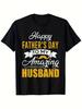 Fathers Day To My Amazing Husband Tshirt Heart Graphic Print Black Comfortable Crew Neck Short Sleeve Tee Machine Washable Perfect Couple Holiday Gift