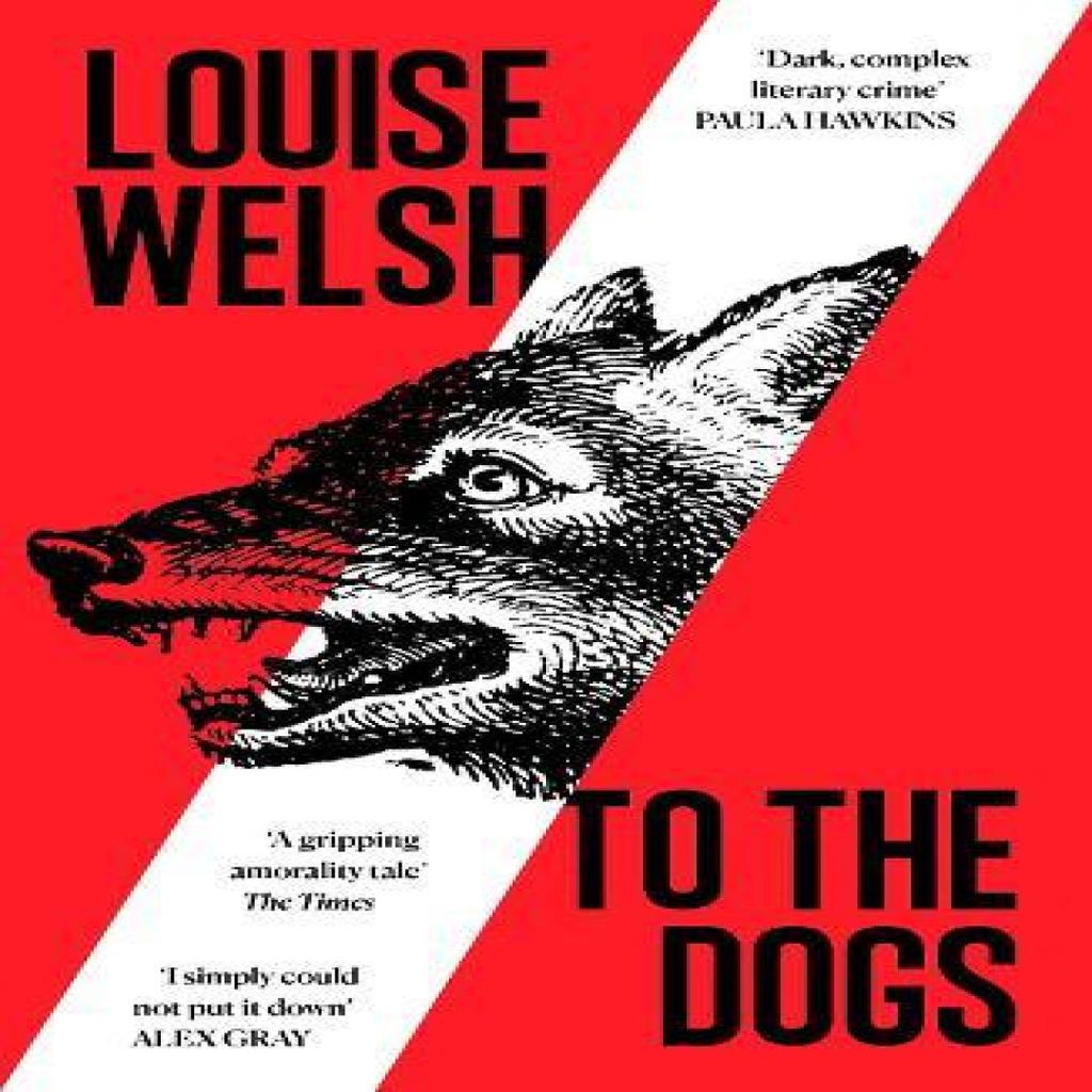 To the Dogs by Louise Welsh Paperback Book 9781838859855