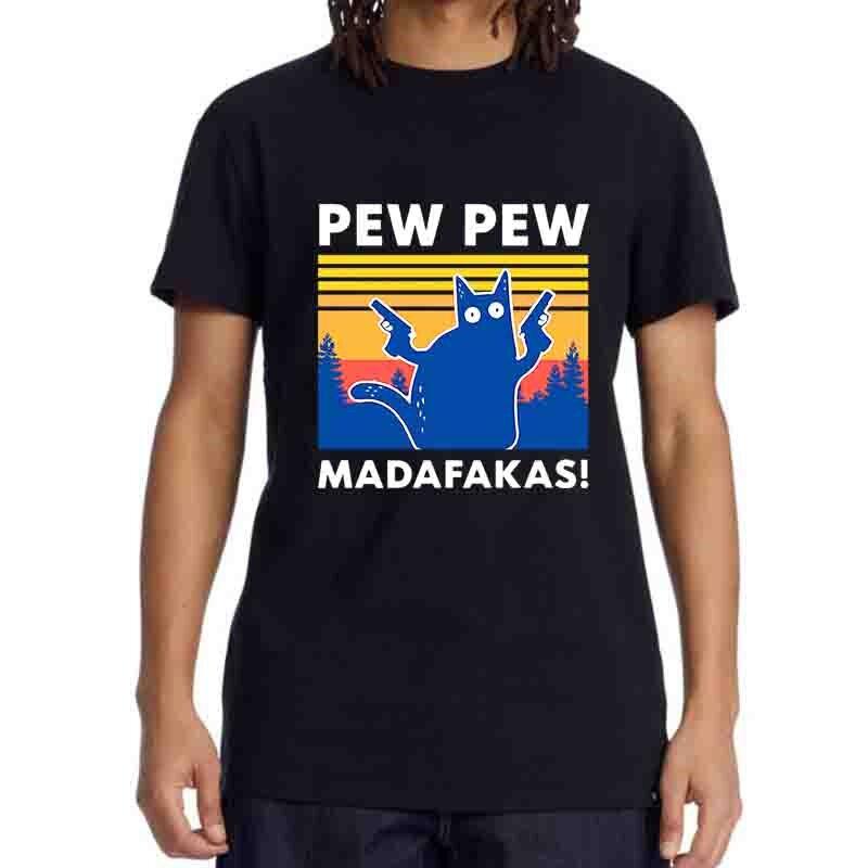 Pew Pew Madafakas Футболка Мужская С коротким рукавом Новинка Забавная Кошка Футболка Хлопок Свободный Топ Рубашки Футболка Летний Повседневный Свободный Мужской