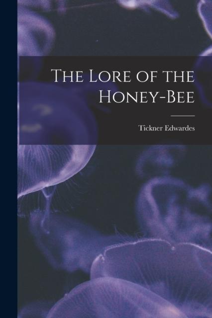 The The Lore of the Honey-bee Book