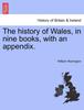 Книга The History of Wales, In Nine Books, with an Appendix.