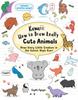 Книга Kawaii: How To Draw Really Cute Animals : Draw Every Little Creature In the Cutest Style Ever!