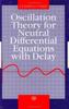 Книга Oscillation Theory for Neutral Differential Equations with Delay