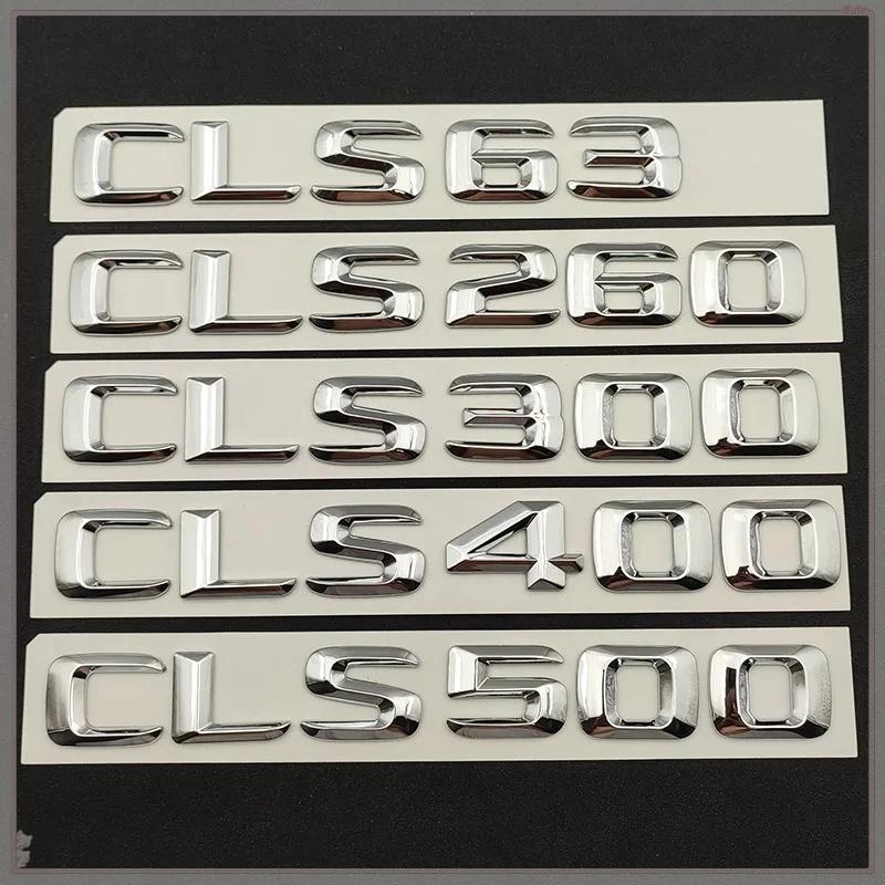 Chrome Car Trunk Letters Badge 3D CLS 53 63 300 320 350 400 450 500 Emblem Logo For CLS series W218 W219 C218 C257 MGHR Accessories