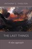 Книга The Last Things : A New Approach