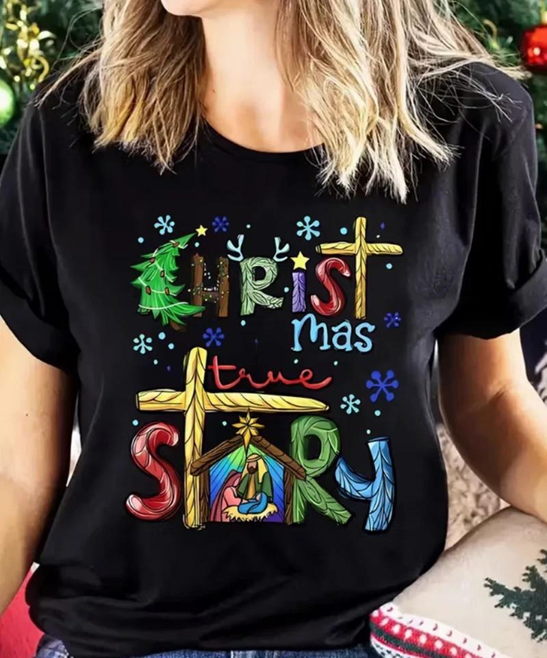 Christmas Has a True Story Print T-shirt