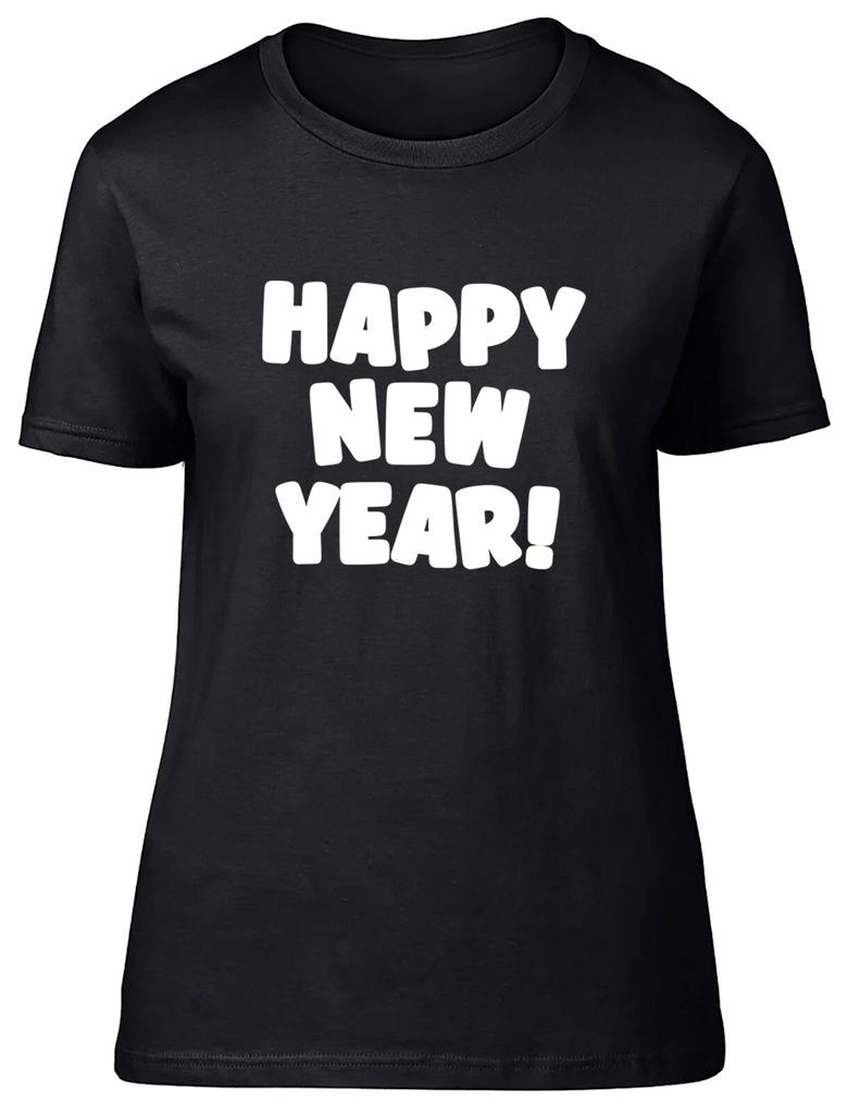 Happy New Year- Black Fitted Womens Ladies T Shirt