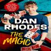 The Magic by Dan Rhodes Hardback Book 9781472294746