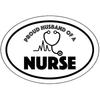 WickedGoodz Oval Proud Husband of a Nurse Decal - Nursing Bumper Sticker - Rn CNA LPN Husband Sticker 3inch