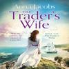 The Traders Wife by Anna Jacobs Paperback Book 9781529388732