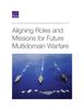 The Aligning Roles and Missions for Future Multidomain Warfare Book