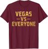 Vegas Vs Everyone City Pride Quote T-Shirt