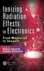 Книга Ionizing Radiation Effects In Electronics : From Memories To Imagers
